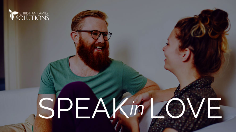 speak in love communication for a healthy marriage toolkit and blog post - overlay text of "speak in love" and CFS logo over a picture of a couple laughing together